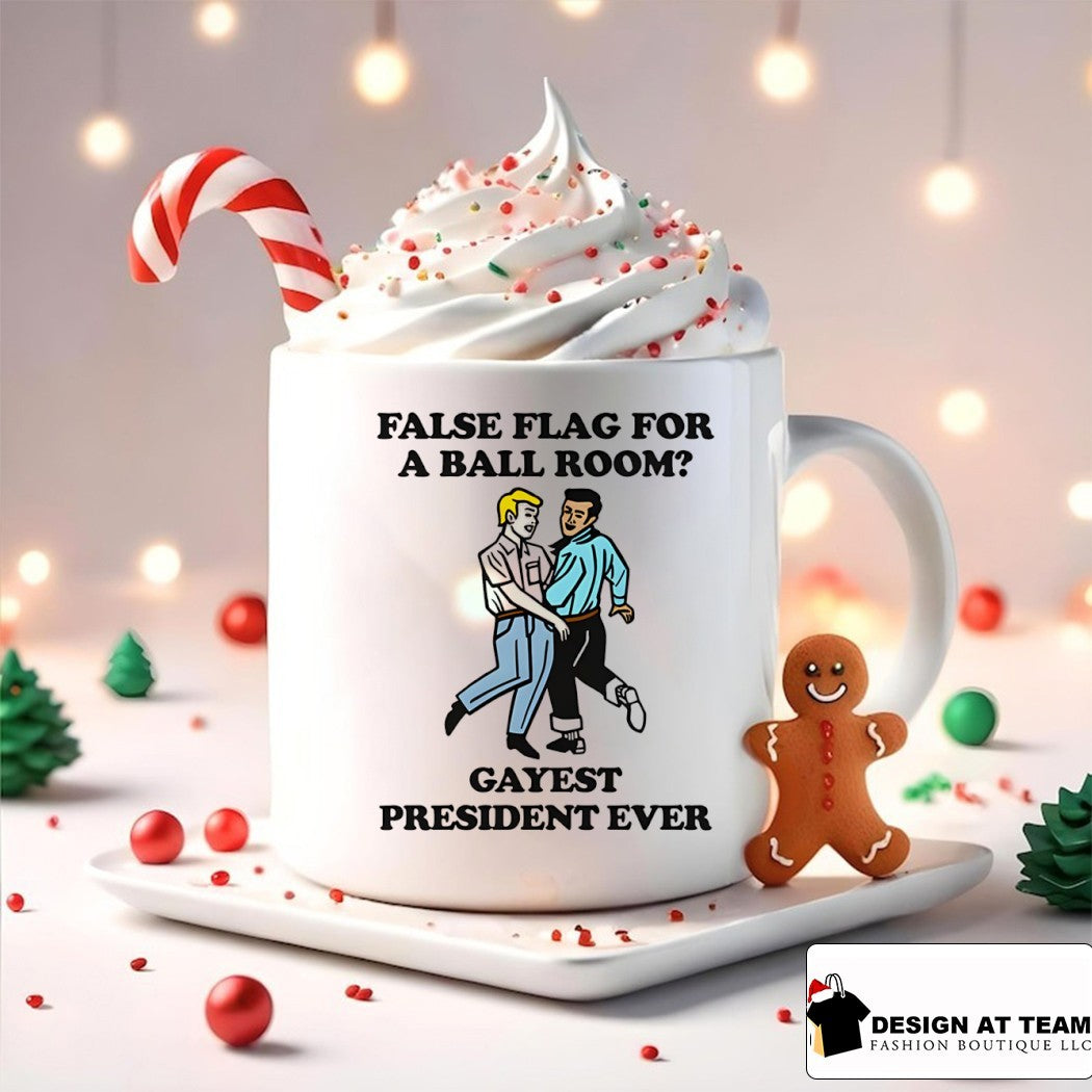 False flag for a ballroom gayest president ever shirt