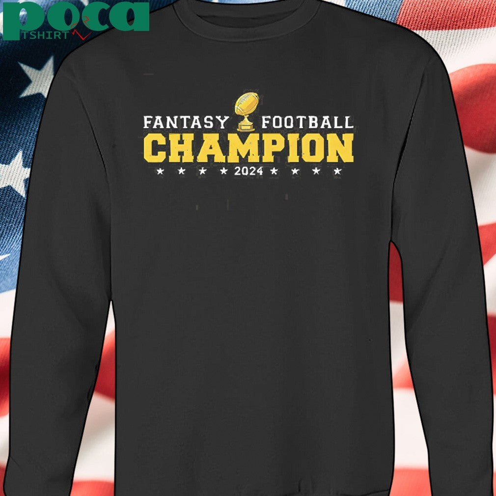 Fantasy Football Champion 2024 Trophy Shirt