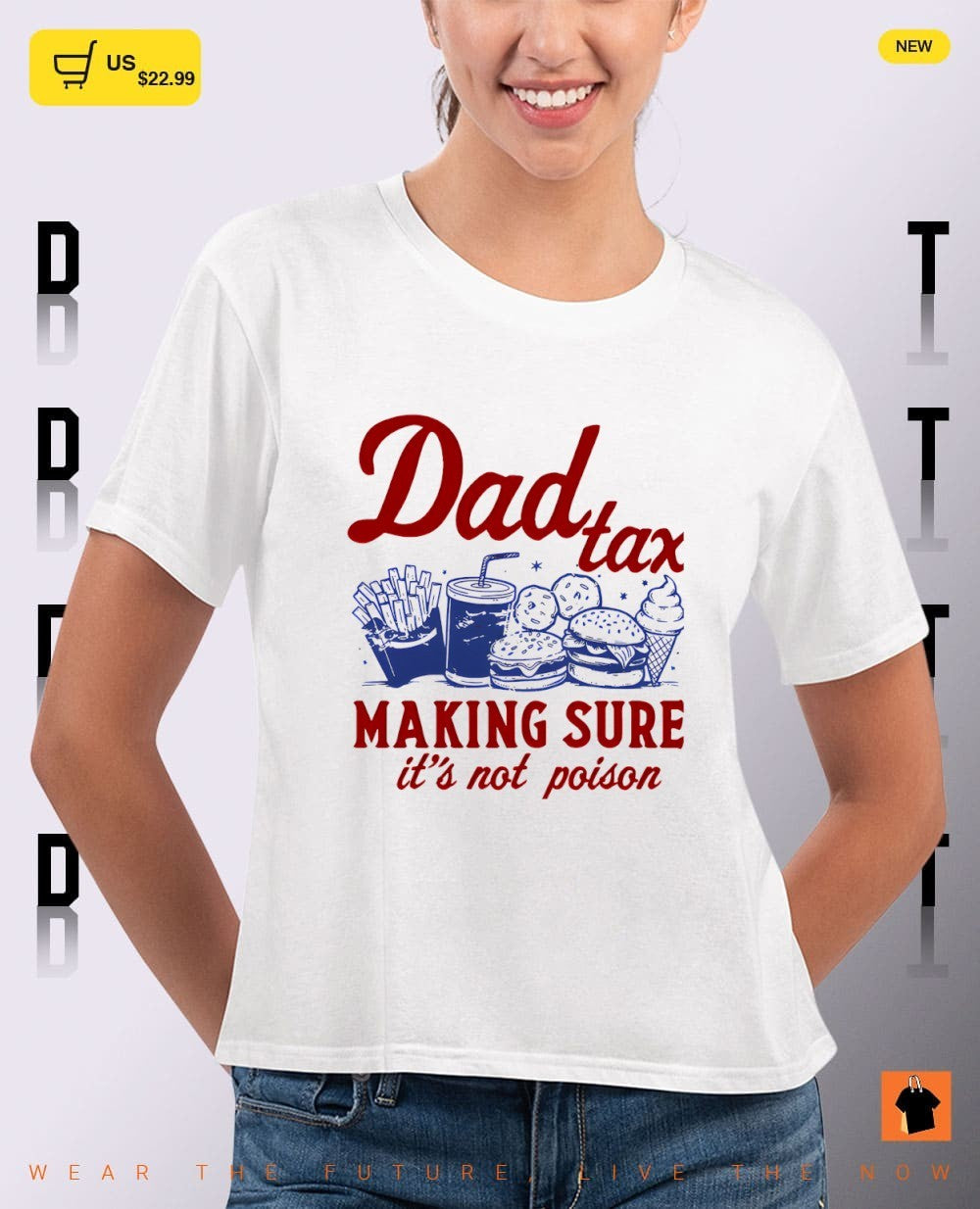 Father’s Day Humor Dad tax making sure it’s not poison shirt