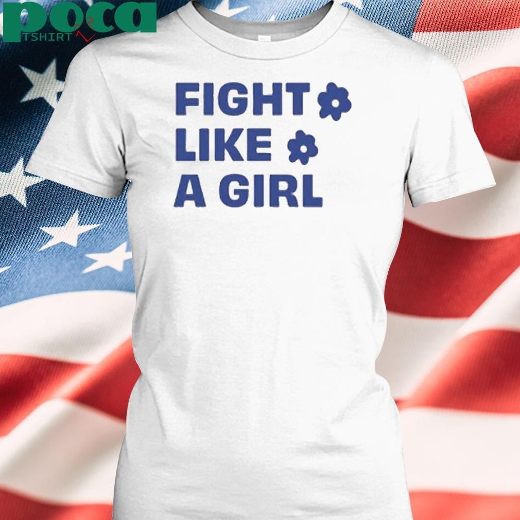Fight Like A Girl Shirt