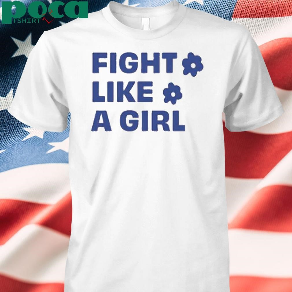 Fight Like A Girl Shirt