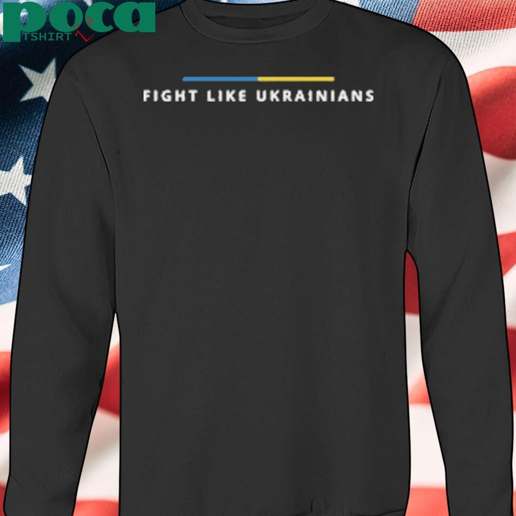 Fight Like Ukrainians Shirt Ukrainian President Zelensky Speech T-Shirt