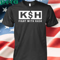 Fight With K$H shirt