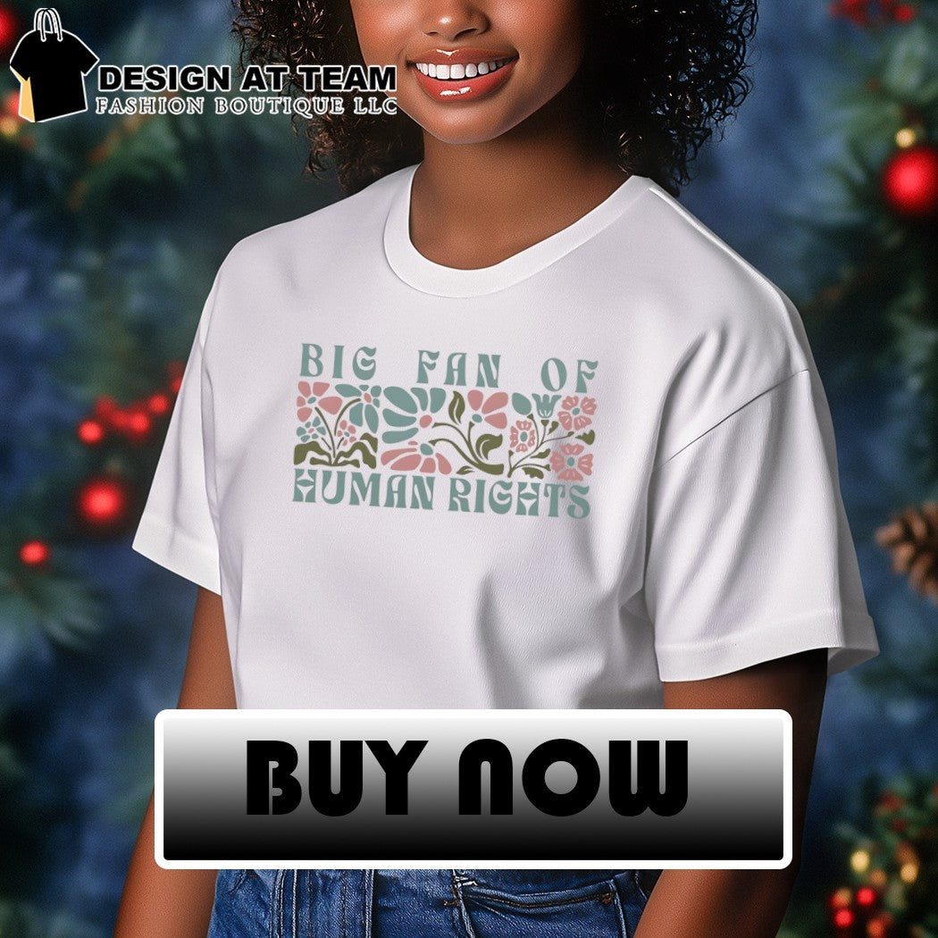 Floral Big Fan of Human Rights vintage shirt