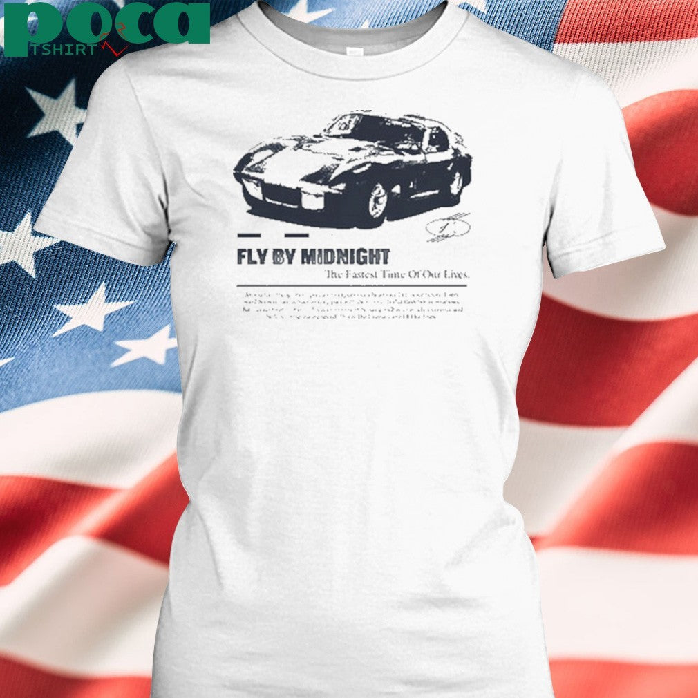 Fly By Midnight The Fastest Time Of Our Lives Shirt
