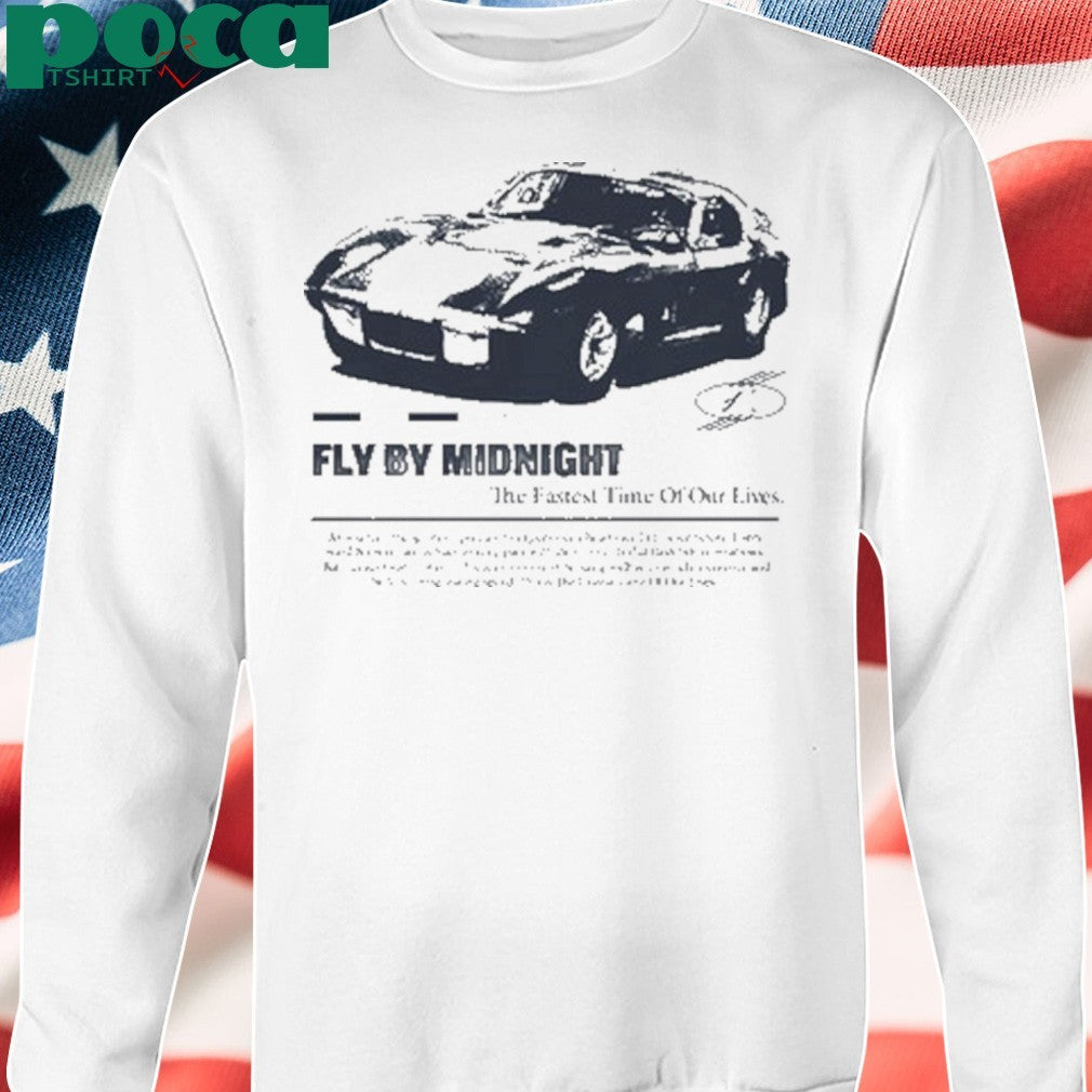 Fly By Midnight The Fastest Time Of Our Lives Shirt