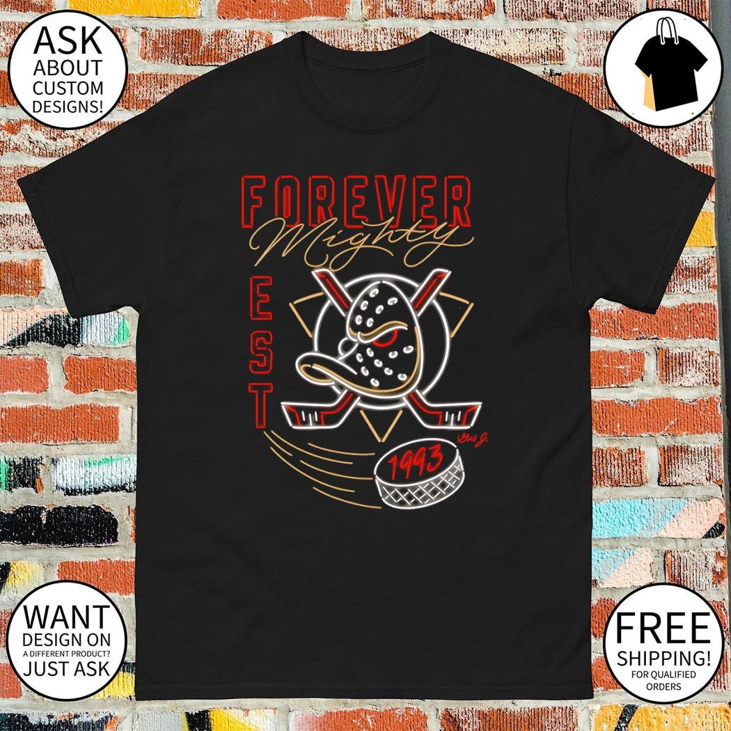 Forever Mighty Anaheim Ducks Hockey NHL est 1993 shirt
