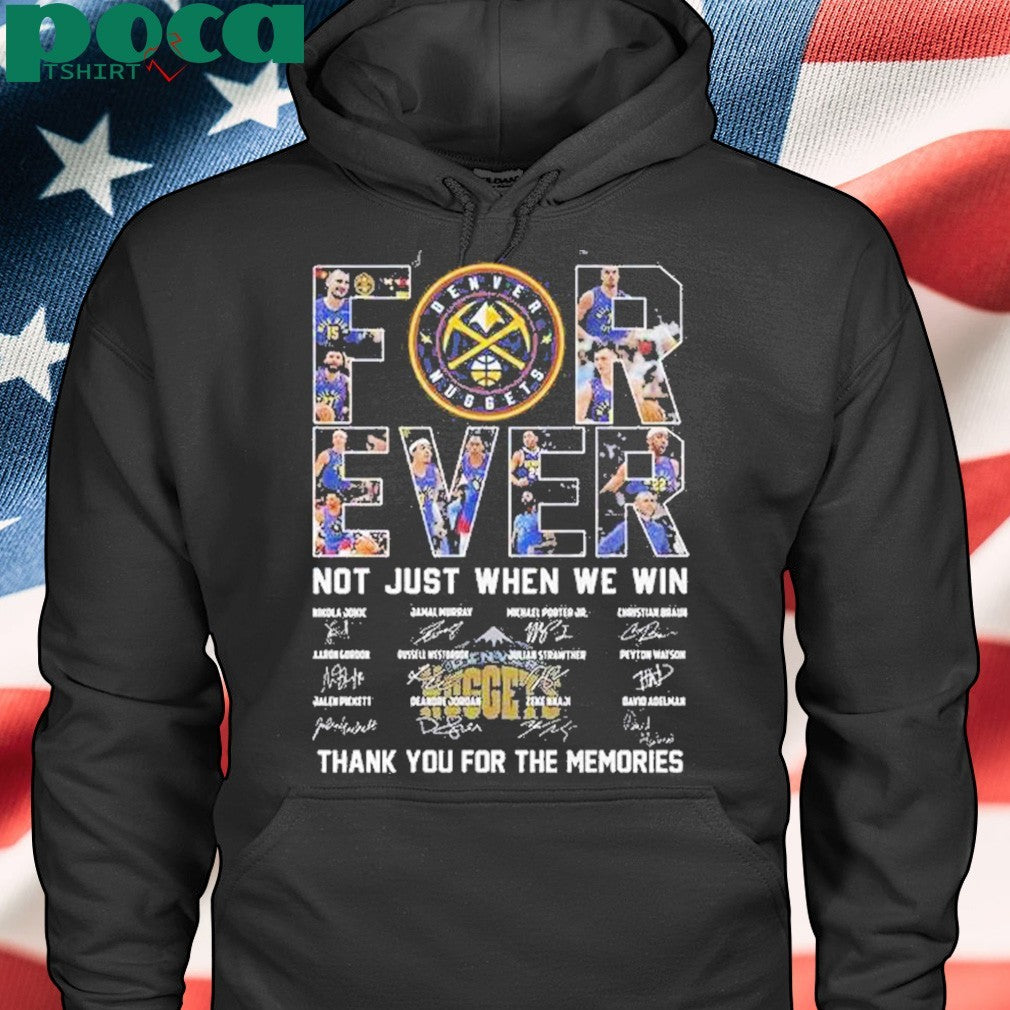 Forever Nuggets Not Just When We Win Shirt