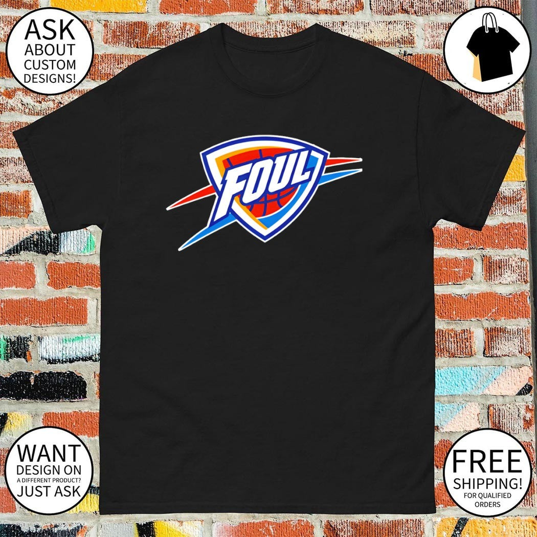 Foul Oklahoma City Thunder Basketball parody logo 2026 shirt