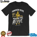 Frankenstein pumpkin spice make me feel alive shirt