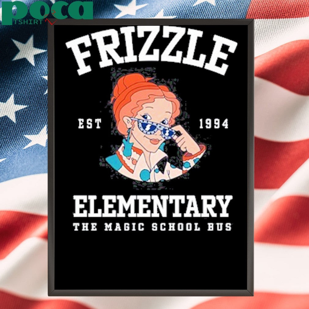 Frizzle Elementary The Magic School Bus Est 1994 shirt