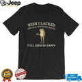 Frog Coffee Mug Wish I Lacked Critical Thinking Skills Y’all Seem So Happy Shirt