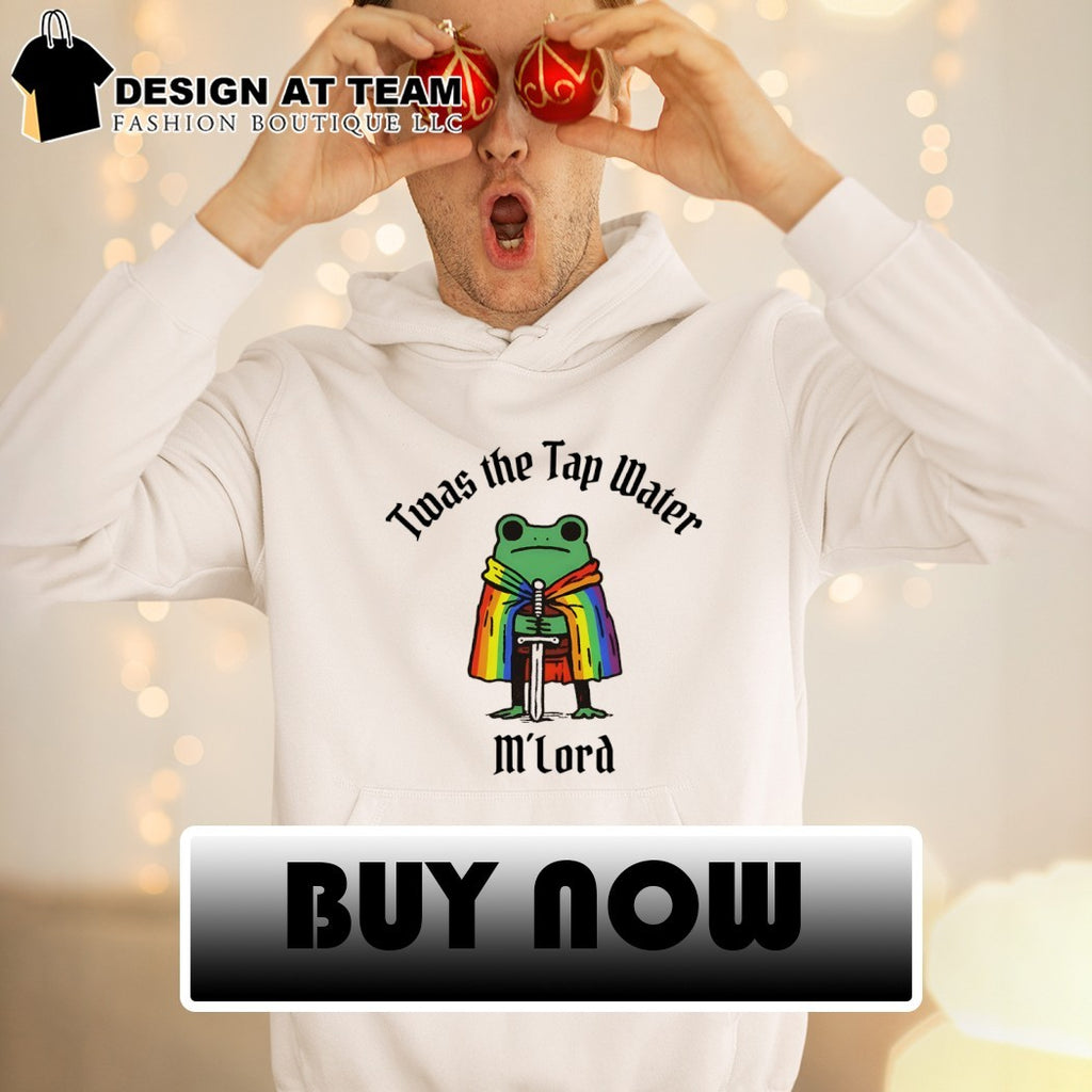 Frog knight rainbow cape animal Twas the Tap Water M’Lord Pride Month shirt