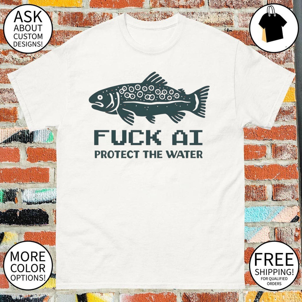 Fuck AI Protect The Water vintage shirt