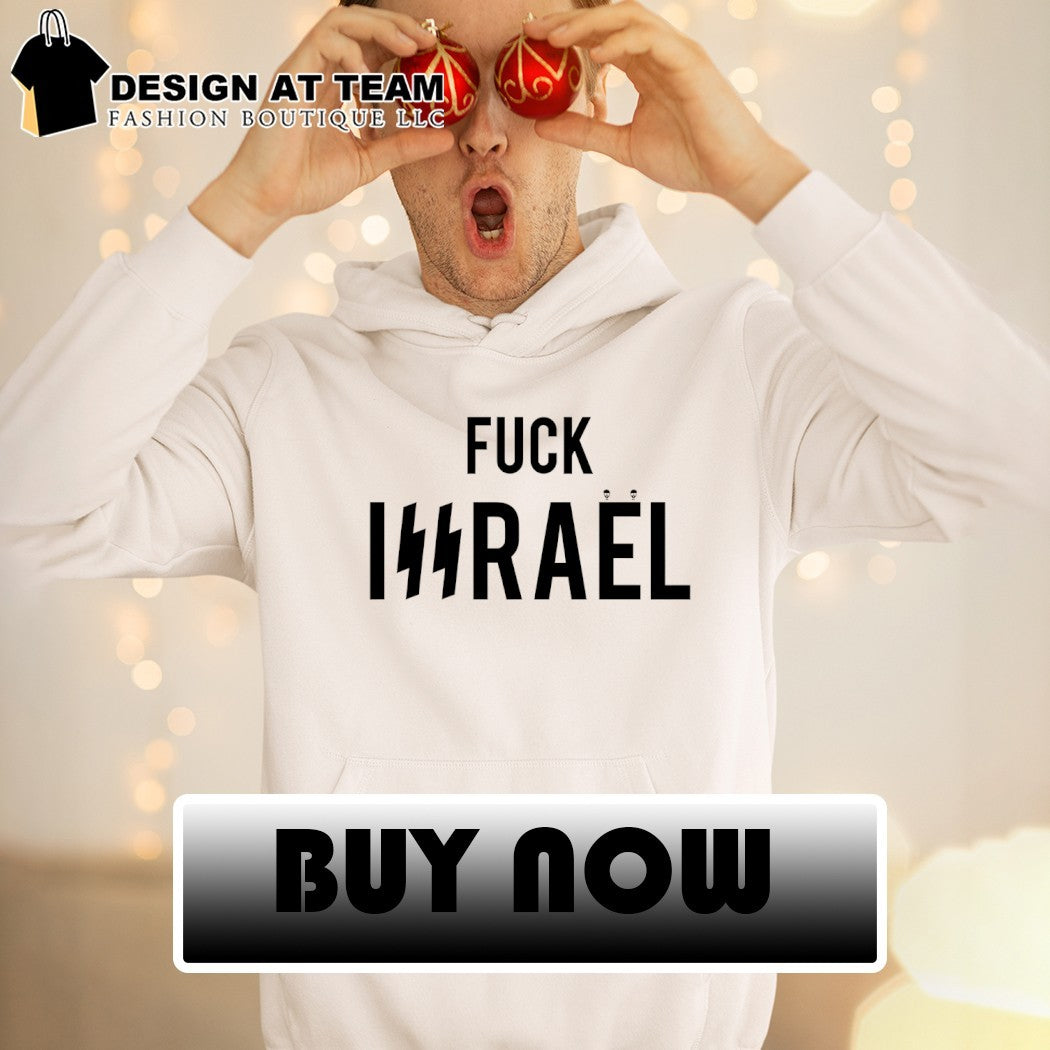 Fuck Issräel F Israel shirt