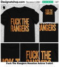 Fuck The Rangers Houston Astros shirt
