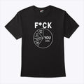 Fuck You 60 Percent Fuck Off Fuck It Fuck That T Shirt