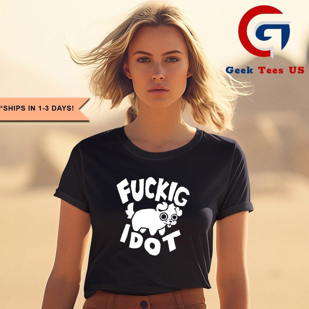 Fuckig I dot shirt