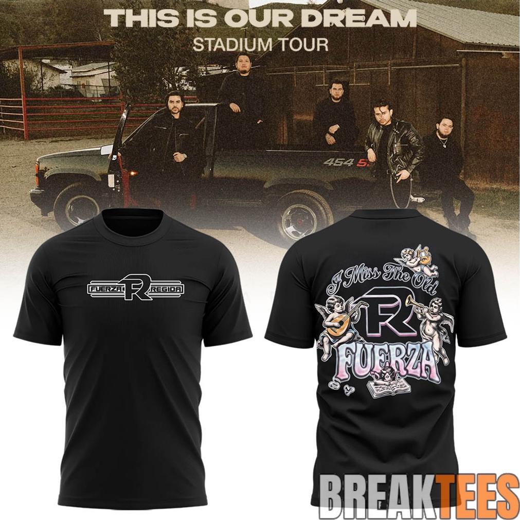 Fuerza Regida I Miss The Old Fuerza Special Edition Shirt