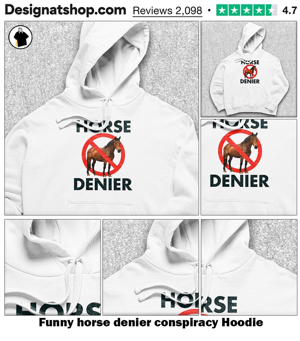 Funny horse denier conspiracy shirt