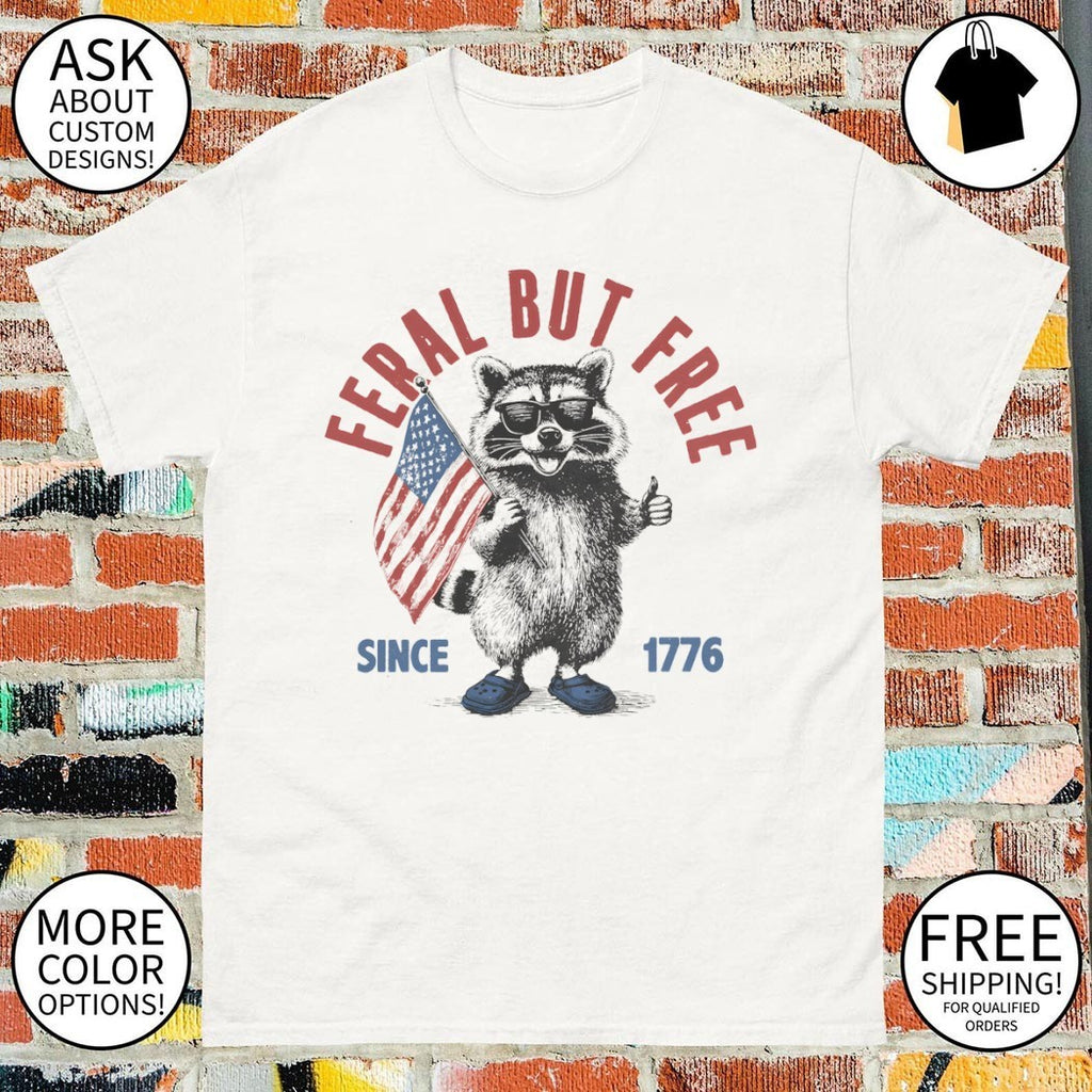 Funny raccoon feral but free American flag since 1776 shirt