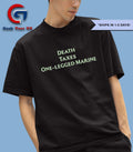 Gabby Death Taxes One Legged Marine T-shirt