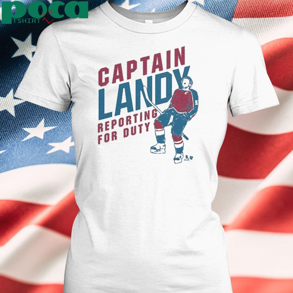 Gabriel Landeskog captain landy reporting for duty shirt
