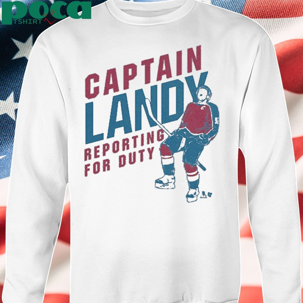 Gabriel Landeskog captain landy reporting for duty shirt