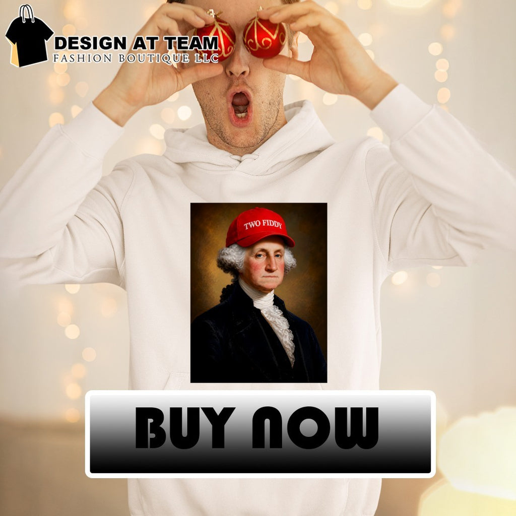 George Washington President America hat with Two Fiddy shirt