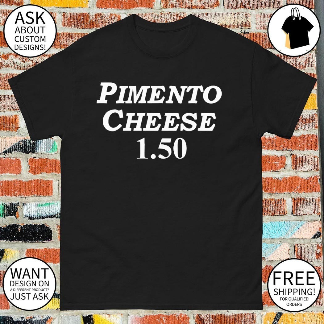 Georgia Pimento Cheese 1.50 shirt