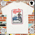 Get in loser we’re having a mental breakdown shirt