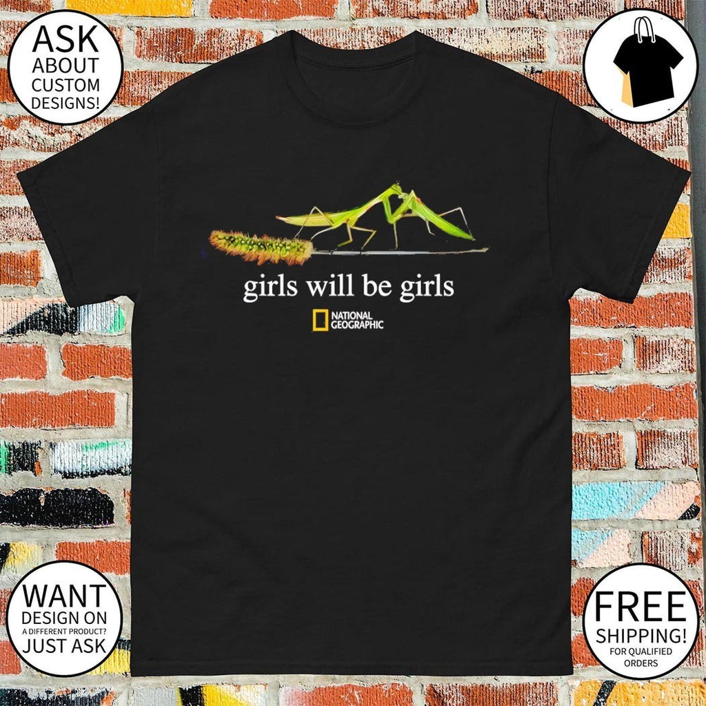 Girls Will Be Girls Praying Mantis National Geographic shirt