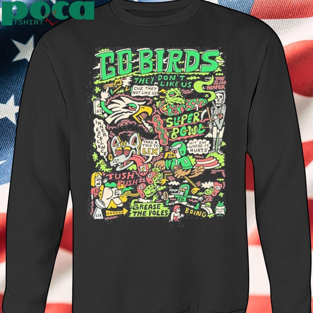 Go Birds They Don’t Like Us Limited Shirt