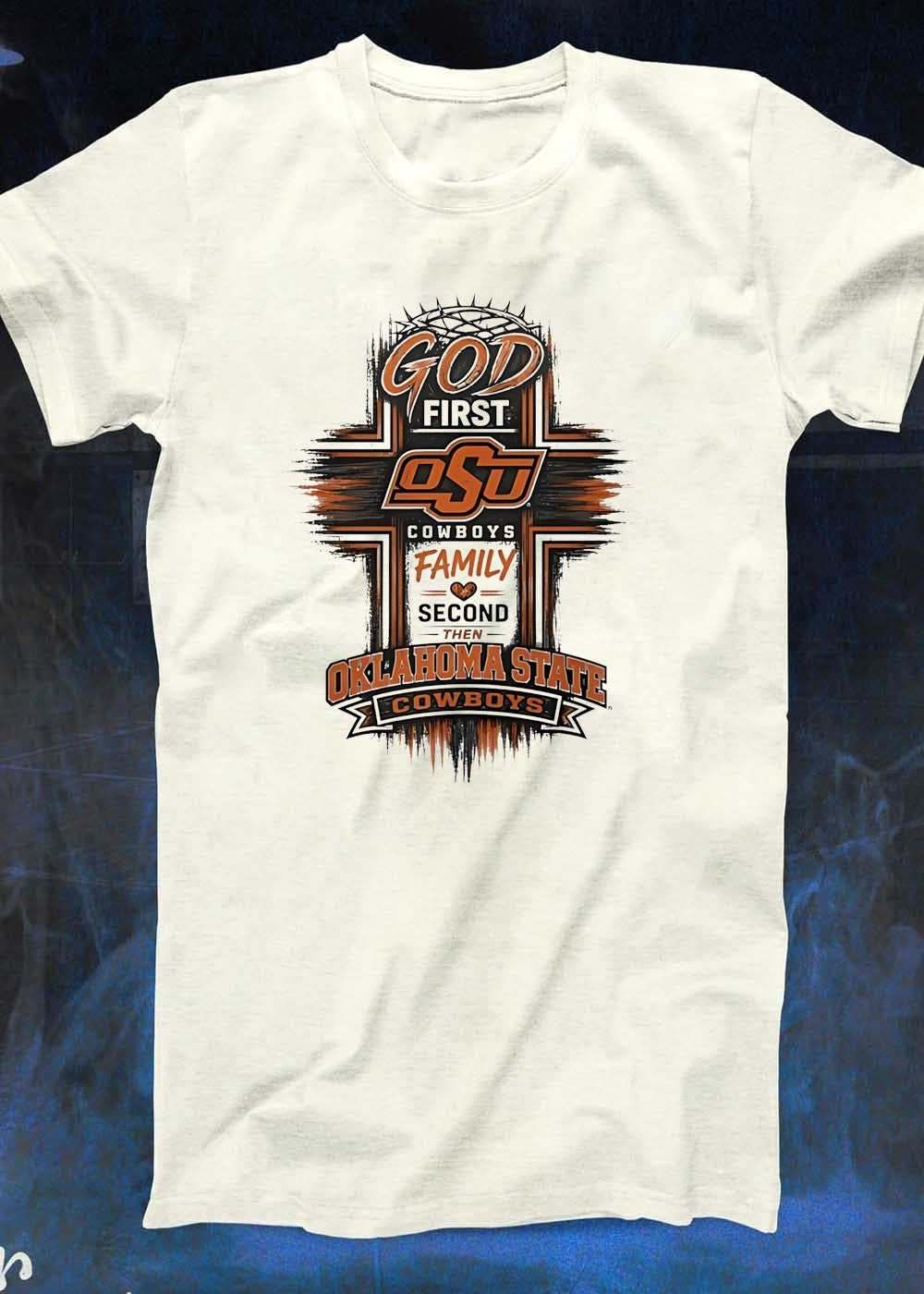 God First Family Second Oklahoma State Cowboys OSU T-Shirt