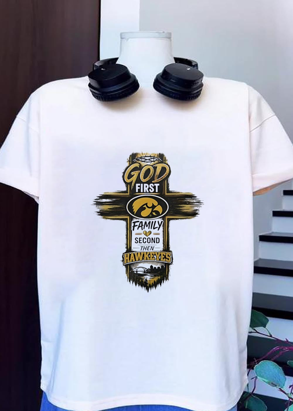 God First Family Second Then Hawkeyes Iowa Hawkeyes T-Shirt