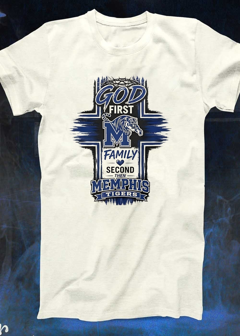God First Family Second Then Memphis Tigers T-Shirt