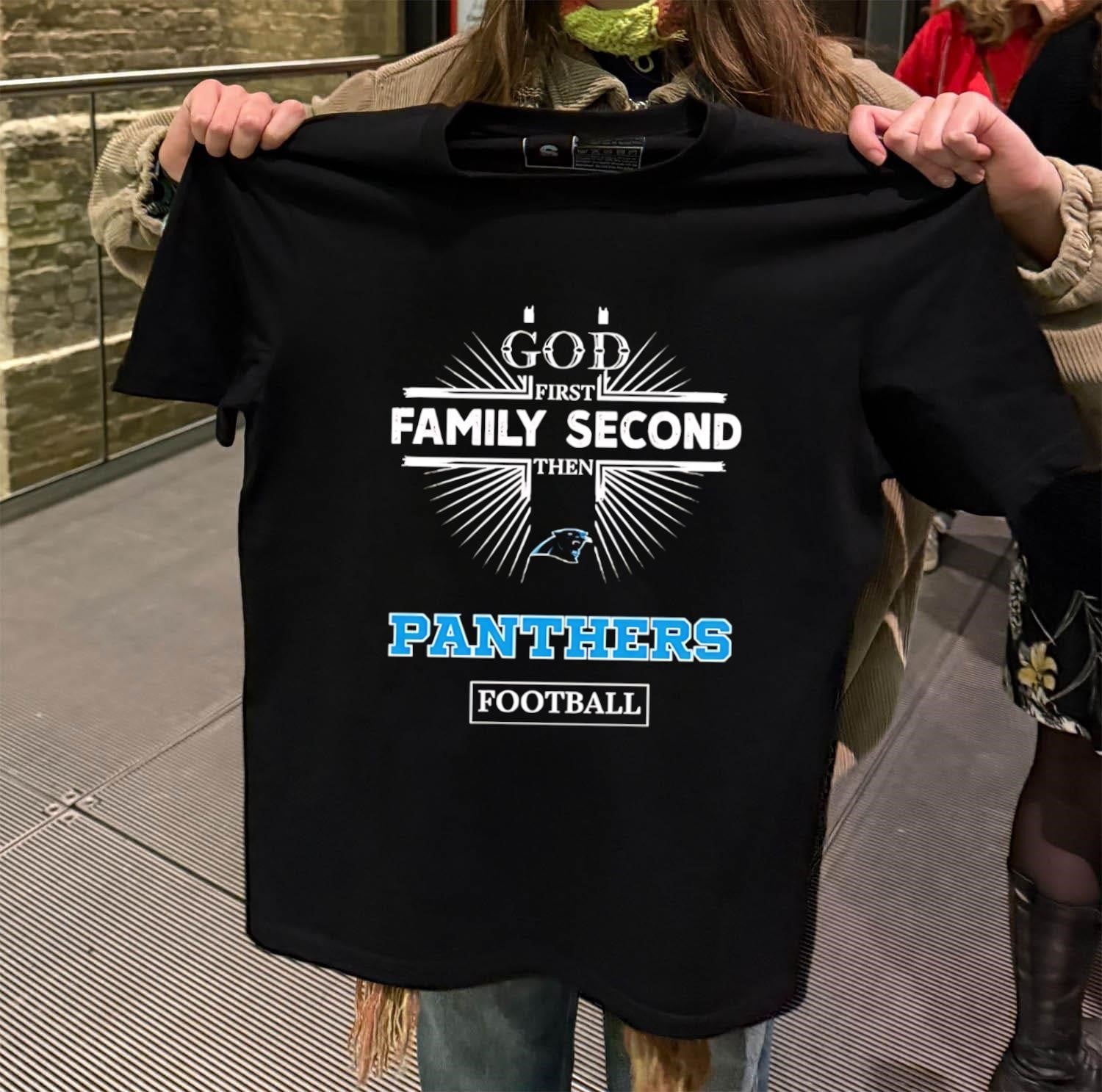 God First Family Second Then Panthers Football Sports Graphic shirt
