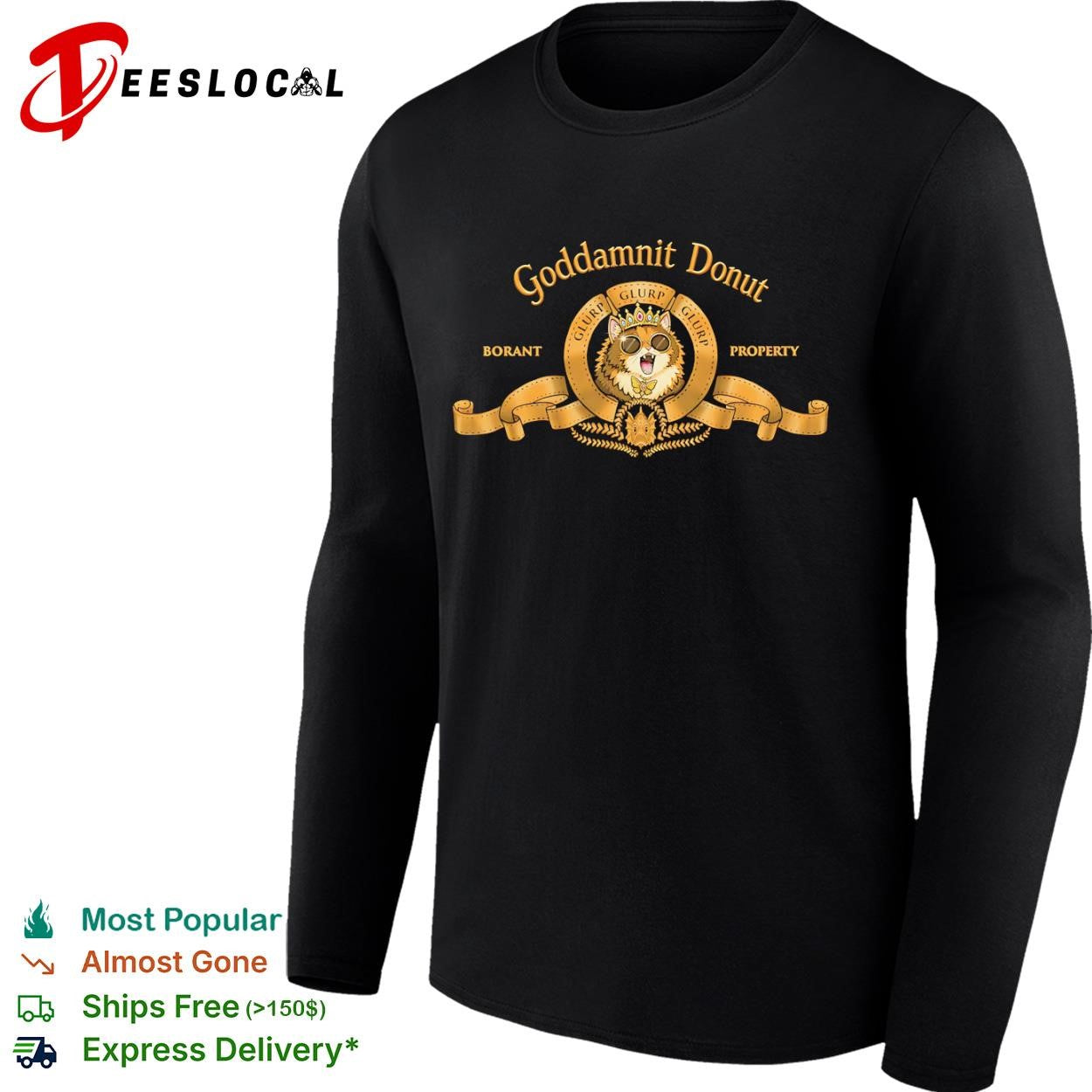Goddamnit Donut Glurp Glurp Glurp Borant Property shirt