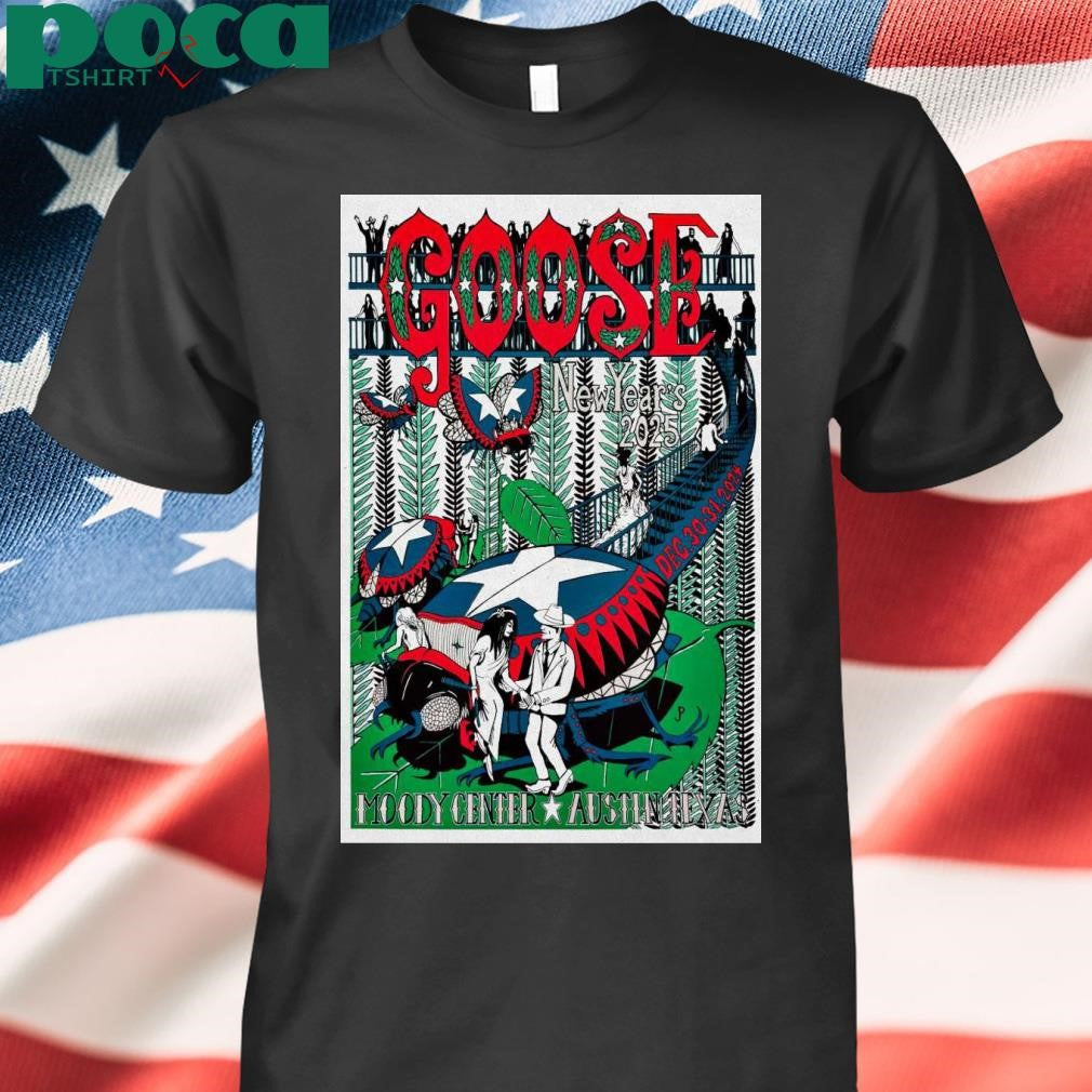 Goose December 30-31 2024 Moody Center Austin TX Poster shirt