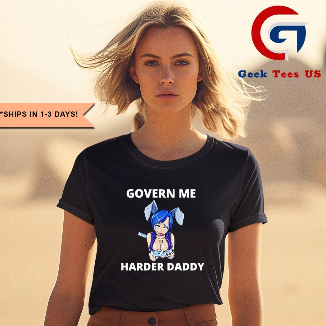 Govern me harder daddy anime funny shirt