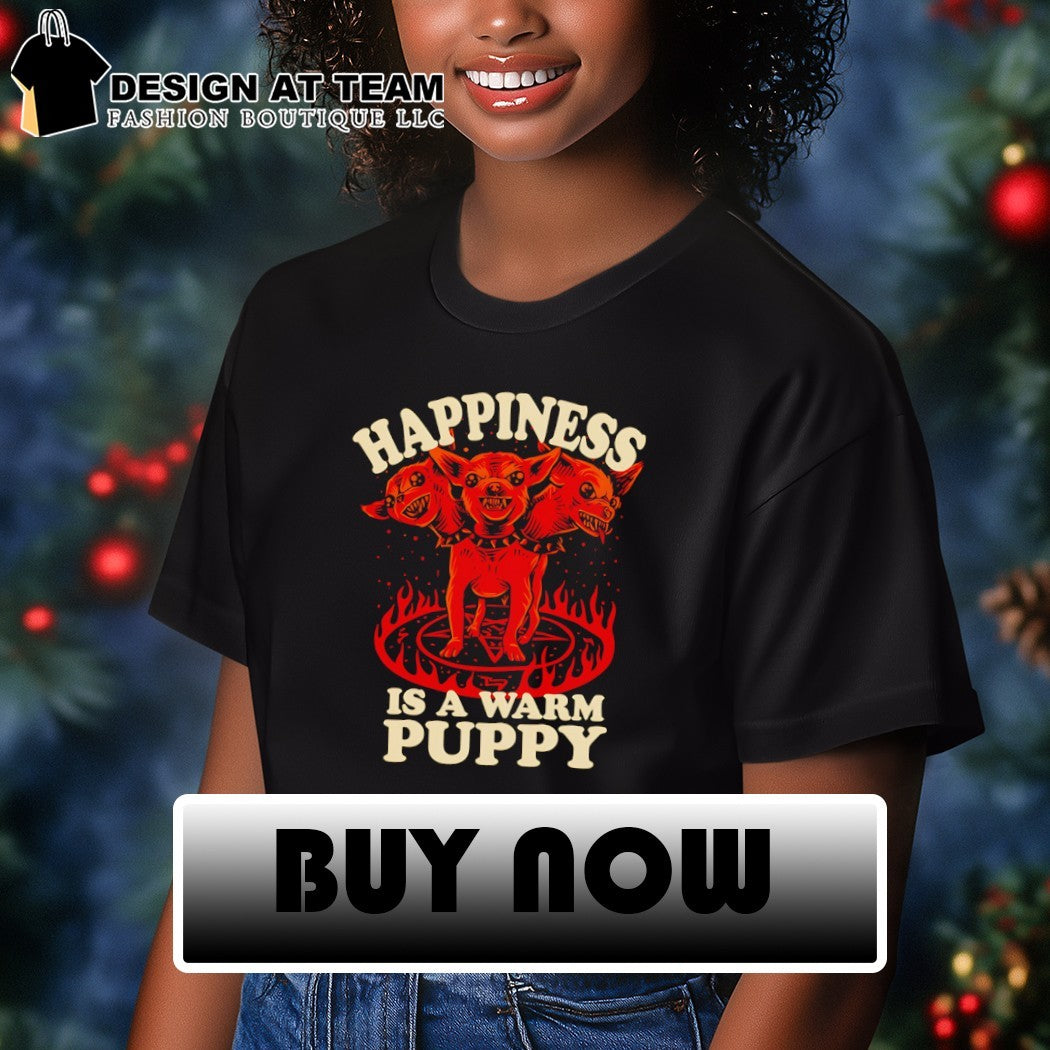 Greek mythology Cerberus Happiness is a Warm Puppy shirt