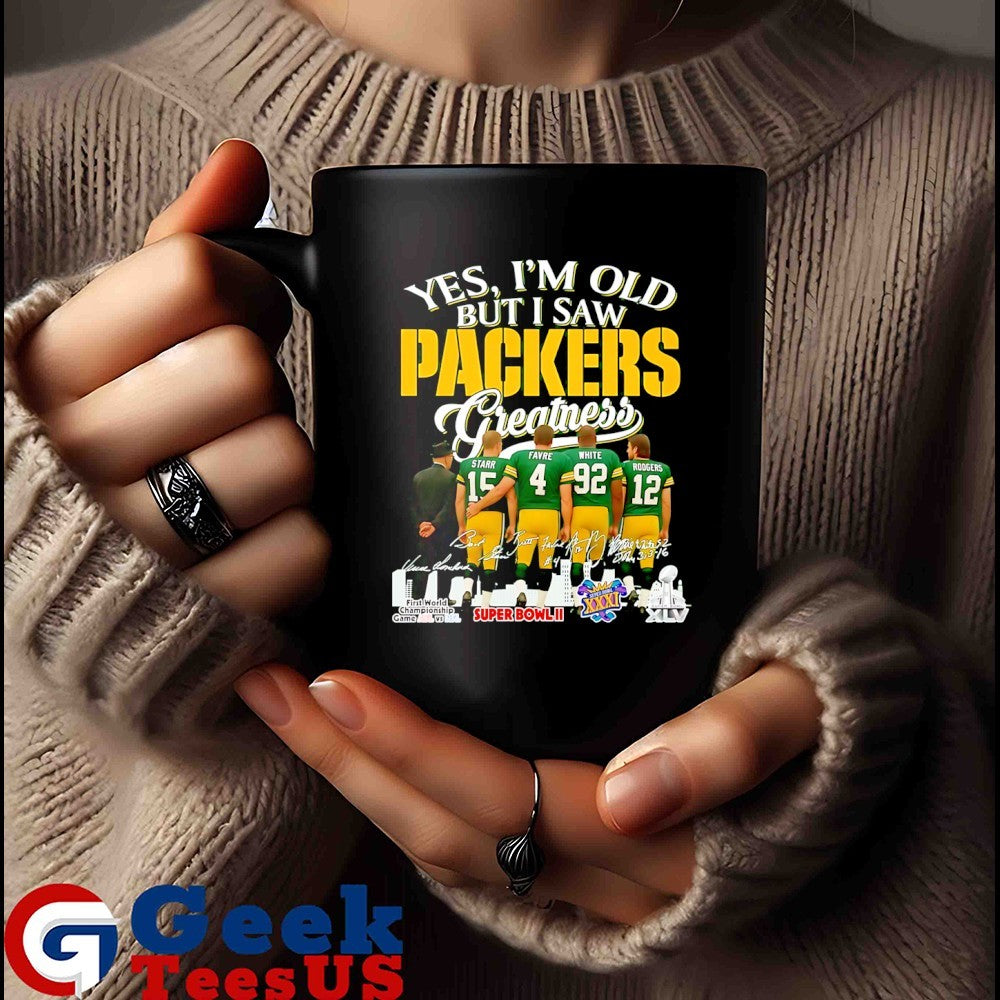 Green Bay Packers yes I’m old but I saw Packers Greatness Starr Favre White Rodgers 2025 signature shirt