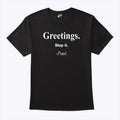 Greeting Stop It Paul T Shirt