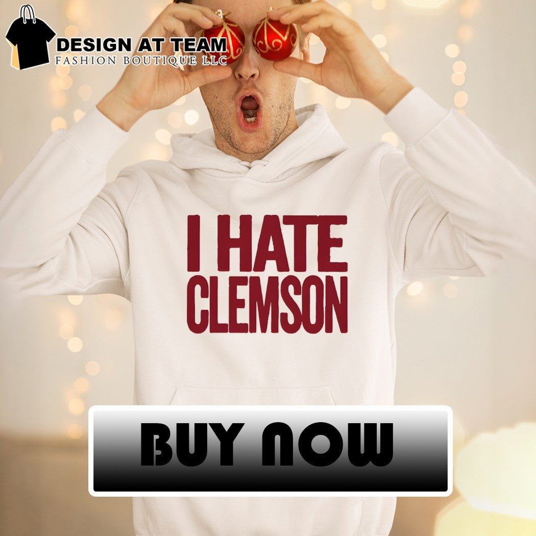 Greg Clark I hate clemson shirt