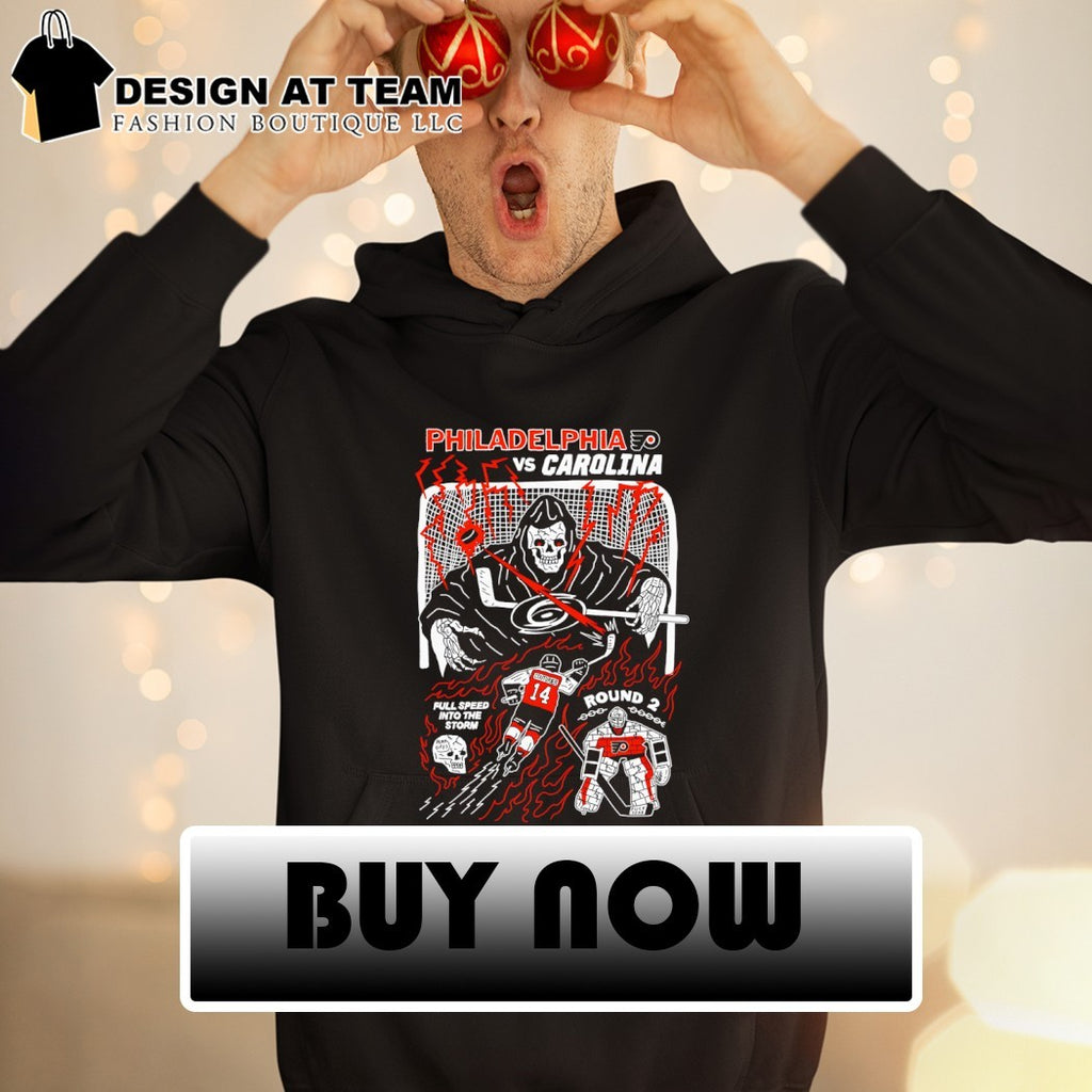 Grim Reaper Philadelphia Flyers vs Carolina Hurricanes Round 2 full speed into the storm shirt