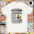 Grinch I get my attitude from my freakin’ awesome mom she is a bit crazy and scares shirt