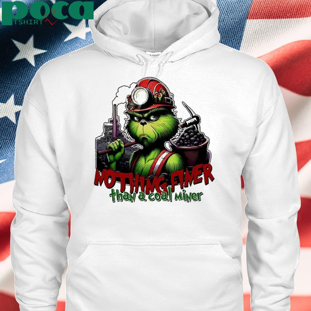 Grinch Nothing Finer Than A Coal Miner Shirt