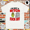 Grinch middle finger I’m not a bitch I’m a woman who’s not afraid to tell you to fuck off shirt