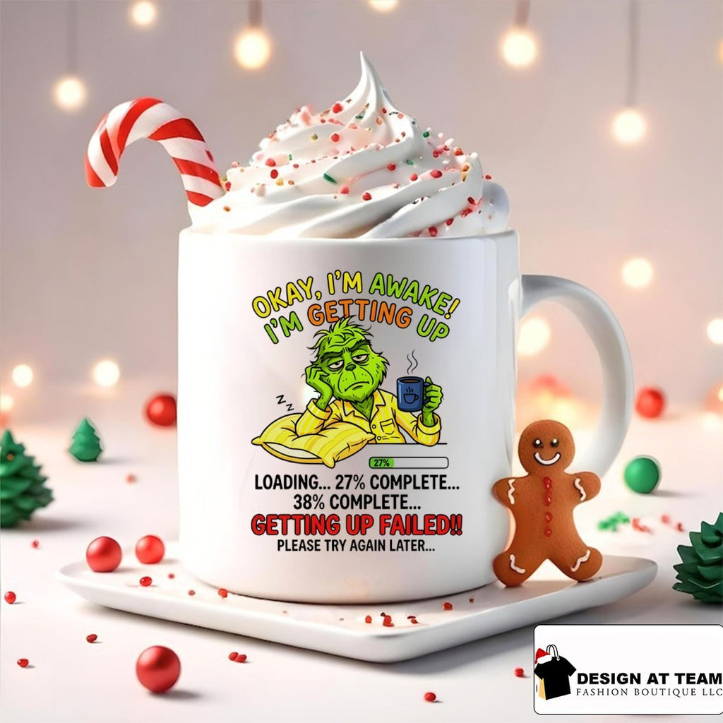 Grinch okay I’m awake I’m getting up loading 27 complete 38 complete getting up failed shirt