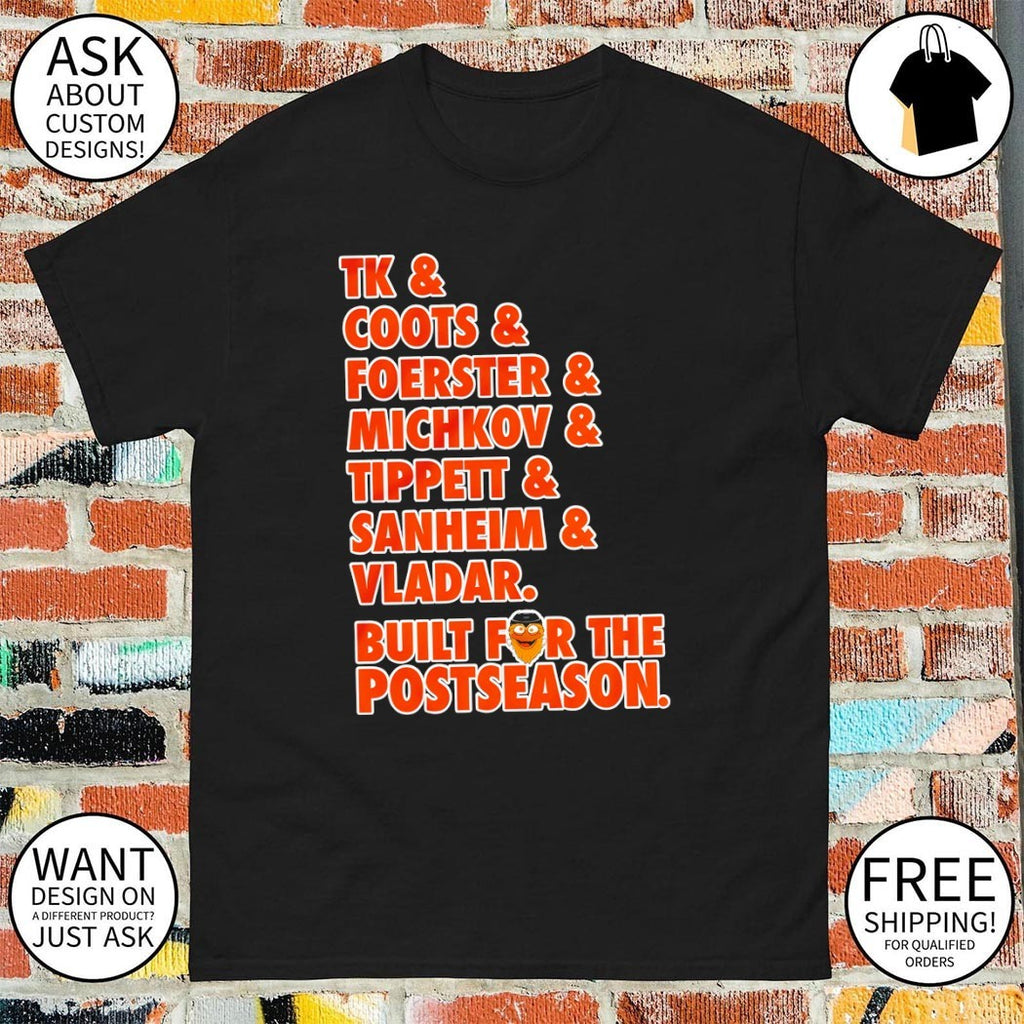 Gritty Philadelphia Flyers hockey tk coots foerster michkov tippett sanheim vladar built for the postseason shirt